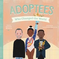 bokomslag Adoptees Who Changed the World