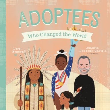 bokomslag Adoptees Who Changed the World