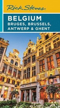 bokomslag Rick Steves Belgium: Bruges, Brussels, Antwerp & Ghent (Fourth Edition)