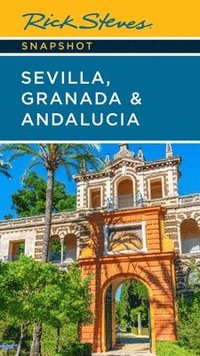 bokomslag Rick Steves Snapshot Sevilla, Granada & Andalucia (Seventh Edition)