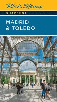 bokomslag Rick Steves Snapshot Madrid & Toledo (Seventh Edition)