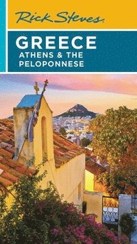 bokomslag Rick Steves Greece: Athens & the Peloponnese (Seventh Edition)