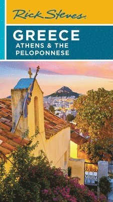 Rick Steves Greece: Athens & the Peloponnese (Seventh Edition) 1