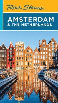 Gene Openshaw, Rick Steves - Rick Steves Amsterdam & the Netherlands (Fifth Edition), Häftad