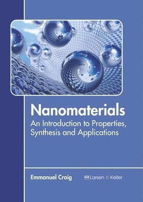 bokomslag Nanomaterials: An Introduction to Properties, Synthesis and Applications