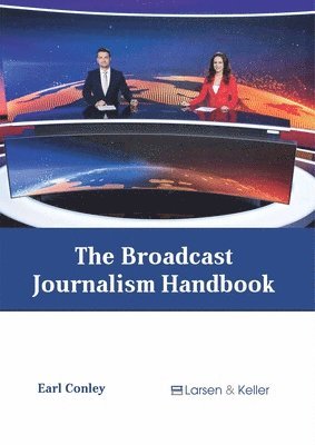 bokomslag The Broadcast Journalism Handbook