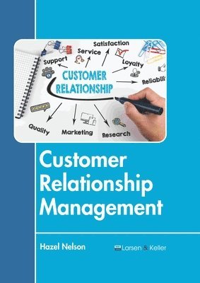 Hazel Nelson - Customer Relationship Management, Inbunden