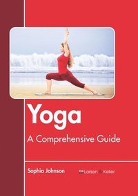 bokomslag Yoga: A Comprehensive Guide