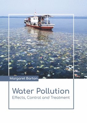 bokomslag Water Pollution: Effects, Control and Treatment