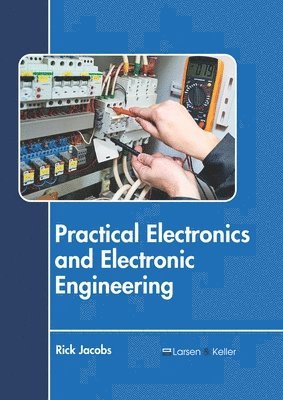 Rick Jacobs - Practical Electronics and Electronic Engineering, Inbunden