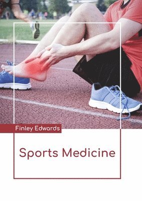 Finley Edwards - Sports Medicine, Inbunden