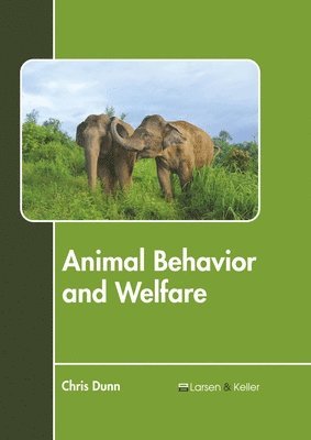 Chris Dunn - Animal Behavior and Welfare, Inbunden