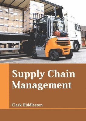 Clark Hiddleston - Supply Chain Management, Inbunden