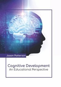 bokomslag Cognitive Development: An Educational Perspective