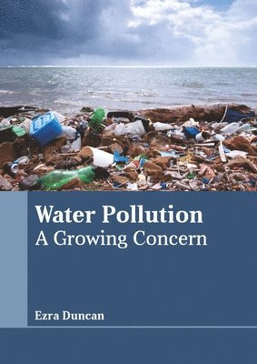 bokomslag Water Pollution: A Growing Concern