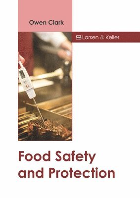 bokomslag Food Safety and Protection