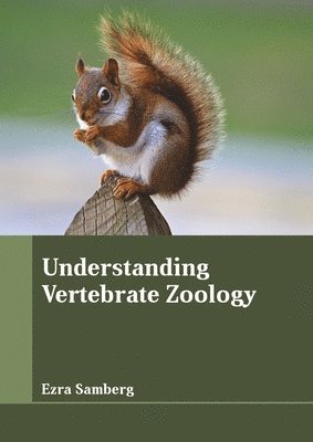 bokomslag Understanding Vertebrate Zoology