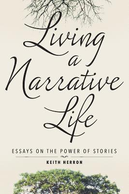 Keith Herron - Living a Narrative Life, Häftad