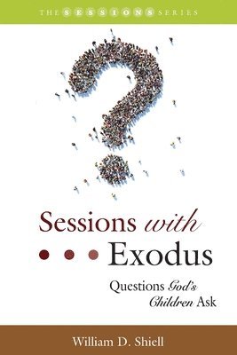 William D Shiell, Michael D McCullar - Sessions with Exodus, Häftad