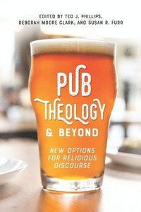 bokomslag Pub Theology and Beyond