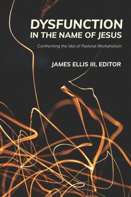 James Ellis III, James Ellis III - Dysfunction in the Name of Jesus, Häftad