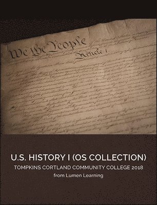 Tompkins Cortland Community College, Lumen Learning - United States History 1 Os Collect, Häftad