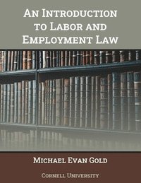 bokomslag An Introduction to Labor and Employment Law