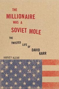 bokomslag The Millionaire Was a Soviet Mole