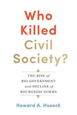 bokomslag Who Killed Civil Society?