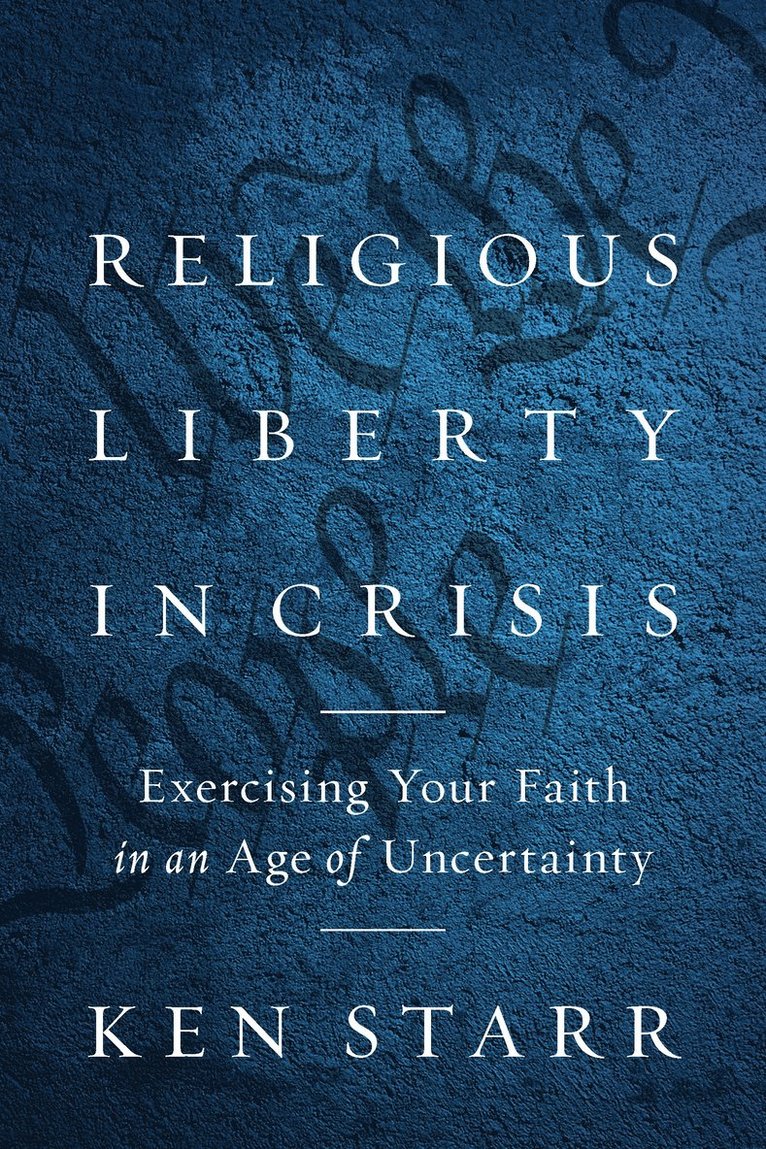 Religious Liberty in Crisis 1