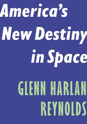 America's New Destiny in Space 1
