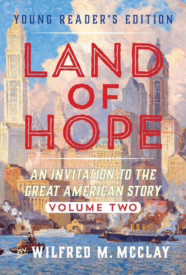 Wilfred M. McClay - Young Reader's Edition of Land of Hope, Häftad
