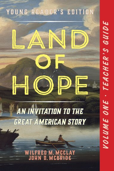 Wilfred M. McClay, John D. McBride - Teacher's Guide to Land of Hope, Häftad