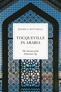bokomslag Tocqueville in Arabia