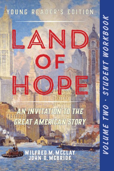 Wilfred M. McClay, John D. McBride - Student Workbook for Land of Hope, Häftad