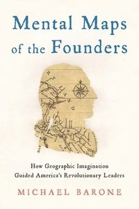 bokomslag Mental Maps of the Founders