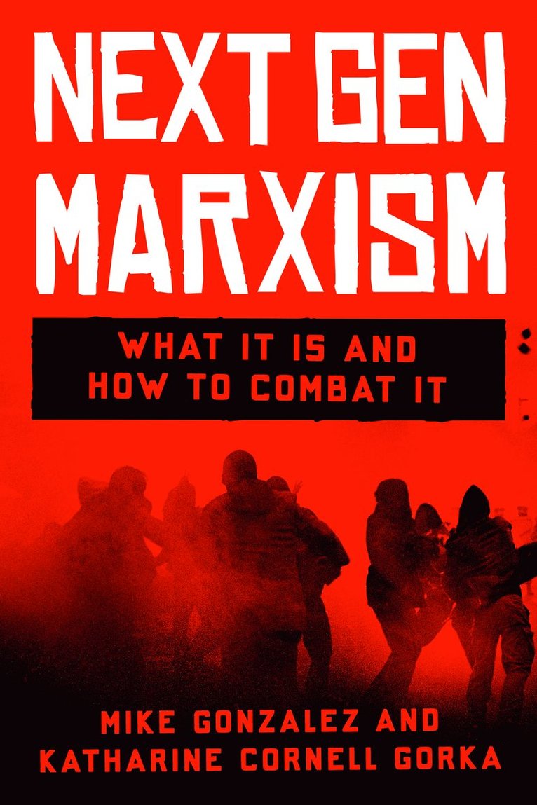 Mike Gonzalez, Katharine Cornell Gorka - Next Gen Marxism, Inbunden