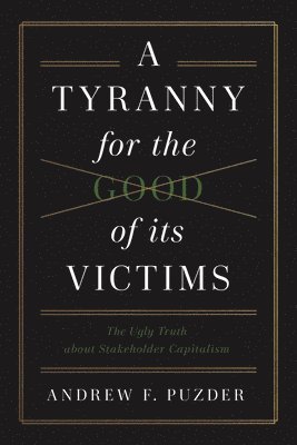 bokomslag Tyranny for the Good of its Victims