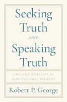 Seeking Truth and Speaking Truth