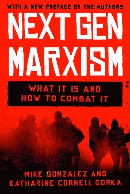 bokomslag Nextgen Marxism: What It Is and How to Combat It