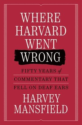 Where Harvard Went Wrong