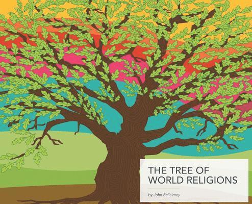 The Tree of World Religions, Second Edition (hardcover) 1