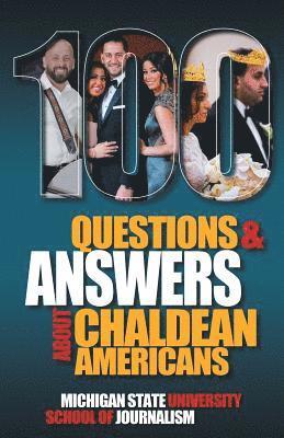 100 Questions and Answers About Chaldean Americans, Their Religion, Language and Culture 1