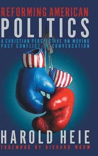 bokomslag Reforming American Politics