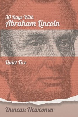 bokomslag Thirty Days With Abraham Lincoln