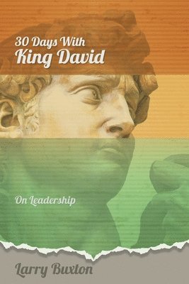 Larry Buxton - Thirty Days With King David, Häftad