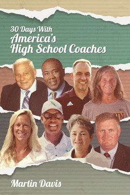 Martin A Davis - Thirty Days with America's High School Coaches, Häftad