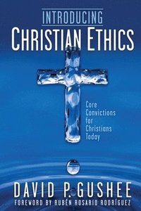 bokomslag Introducing Christian Ethics