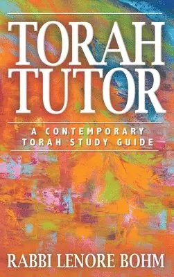 Rabbi Lenore Bohm - Torah Tutor, Inbunden. Tillgänglighet: Lägg i varukorg