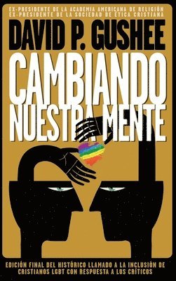 David P Gushee, David P. Gushee - Cambiando nuestra mente, Inbunden